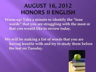 AUGUST 16, 2012 HONORS II ENGLISH