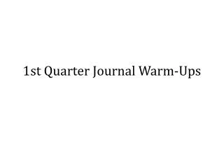 1st Quarter Journal Warm-Ups