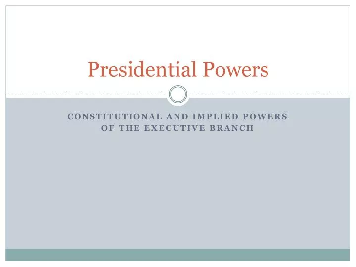 presidential powers