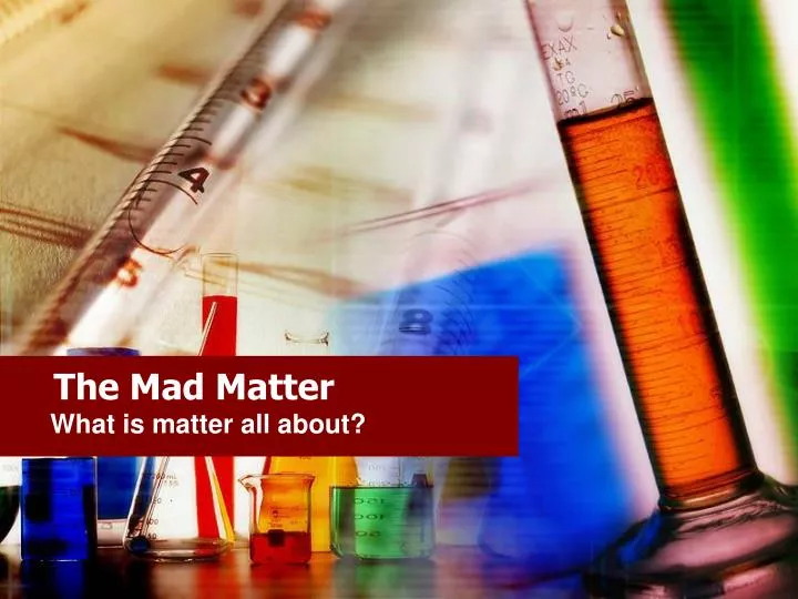 the mad matter