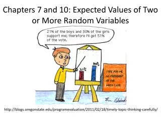 Chapters 7 and 10: Expected Values of Two or More Random Variables