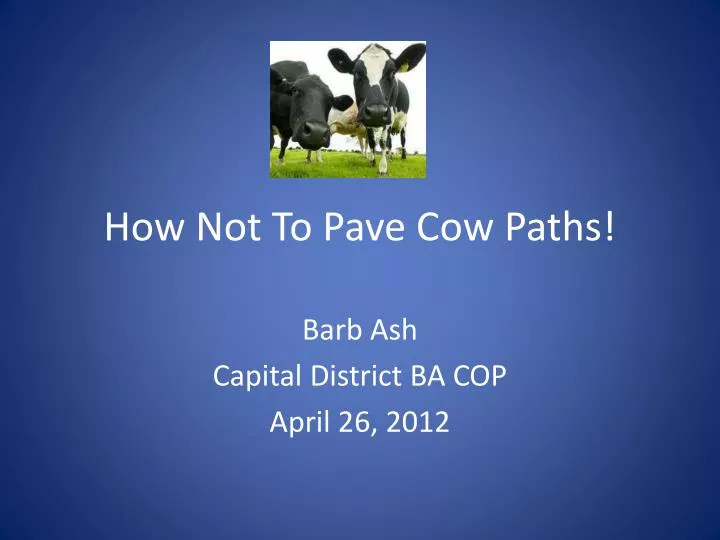 how not to pave cow paths