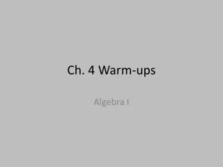 Ch. 4 Warm-ups