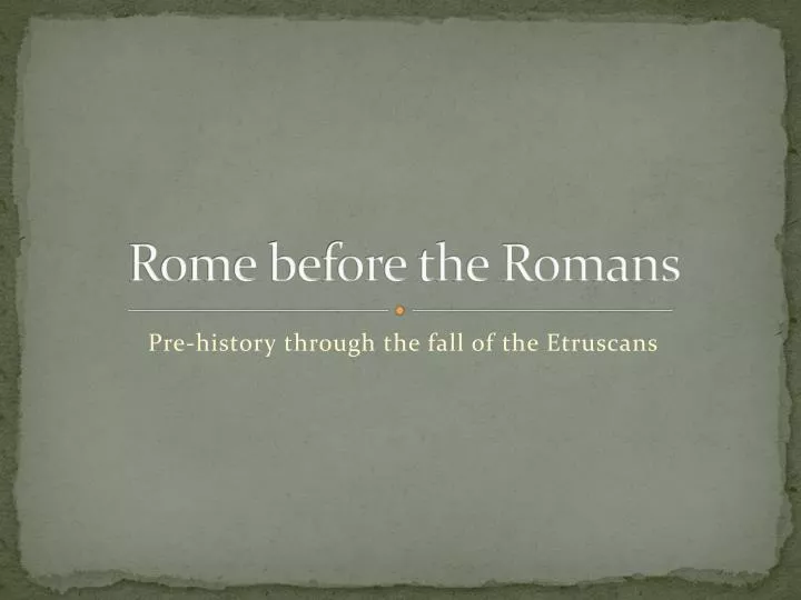 rome before the romans
