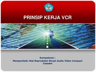 prinsip kerja vcr