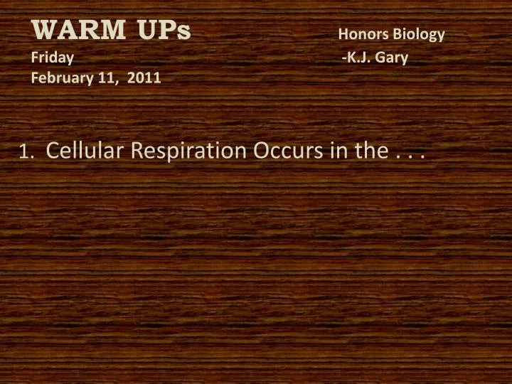 warm ups honors biology friday k j gary february 11 2011