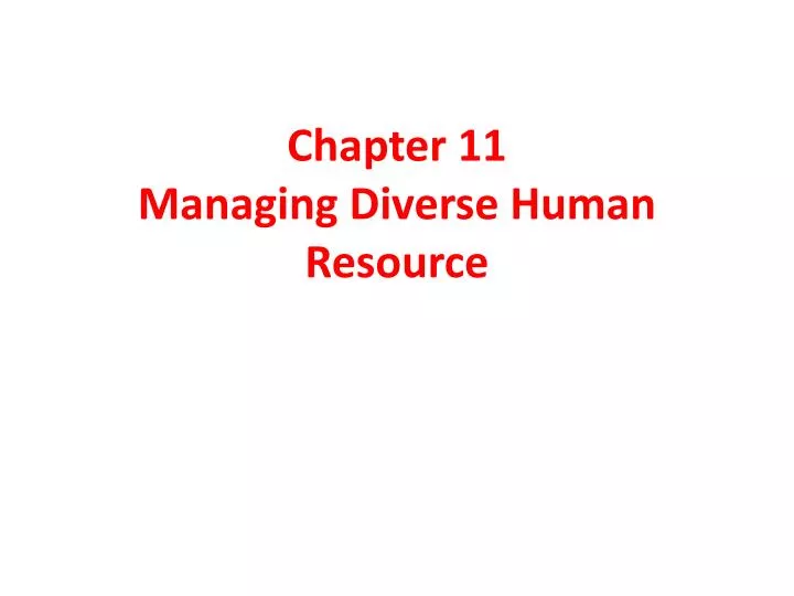 chapter 11 managing diverse human resource