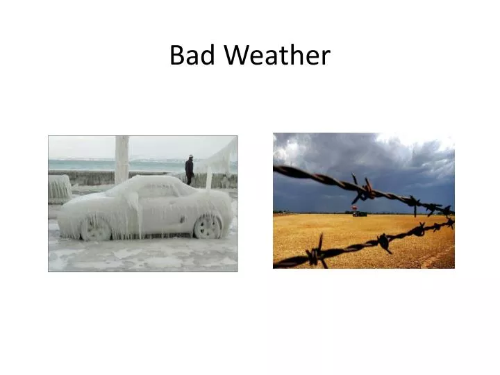 bad weather