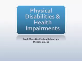 Physical Disabilities &amp; Health Impairments