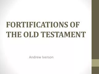 FORTIFICATIONS OF THE OLD TESTAMENT