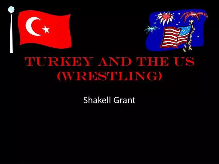 turkey and the us wrestling