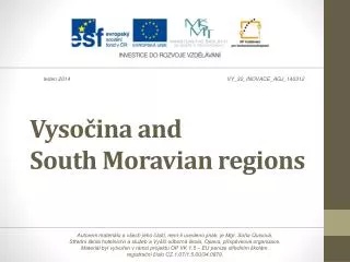 Vyso?ina and South Moravian regions