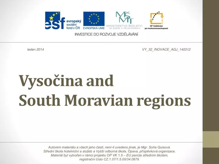 vyso ina and south moravian regions