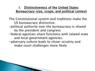 Distinctiveness of the United States Bureaucracy-size, scope, and political context