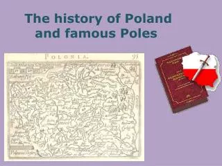 The history of Poland and famous Poles