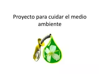 proyecto para cuidar el medio ambiente