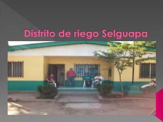 distrito de riego selguapa