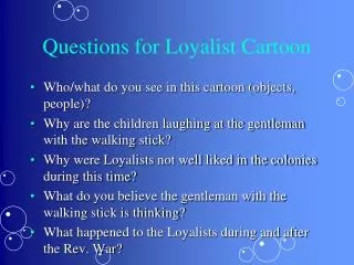 Questions for Loyalist Cartoon