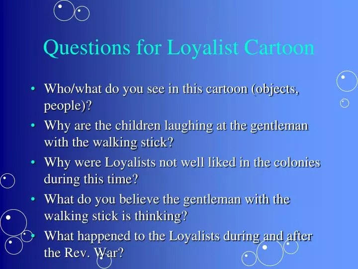 questions for loyalist cartoon