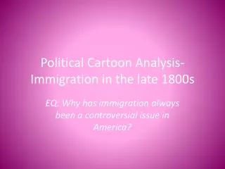 Political Cartoon Analysis- Immigration in the late 1800s