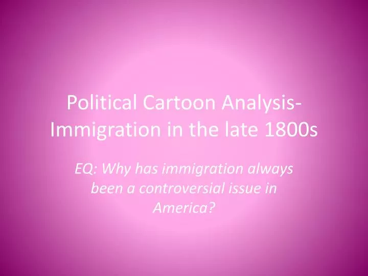 political cartoon analysis immigration in the late 1800s