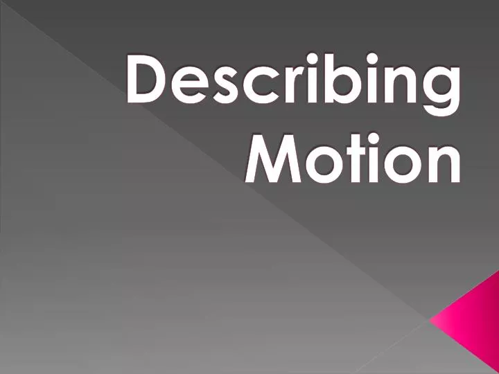 describing motion