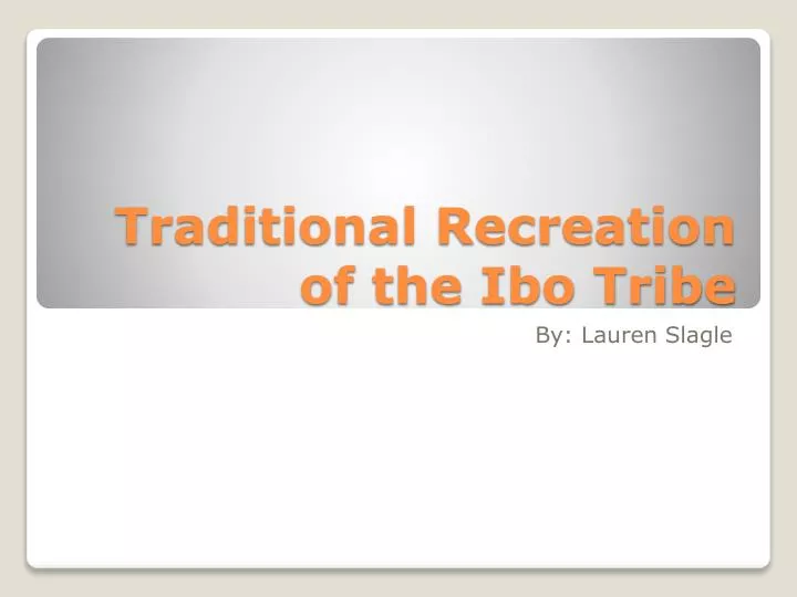 traditional recreation of the ibo tribe