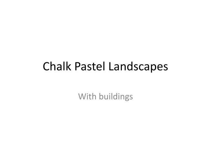 chalk pastel landscapes