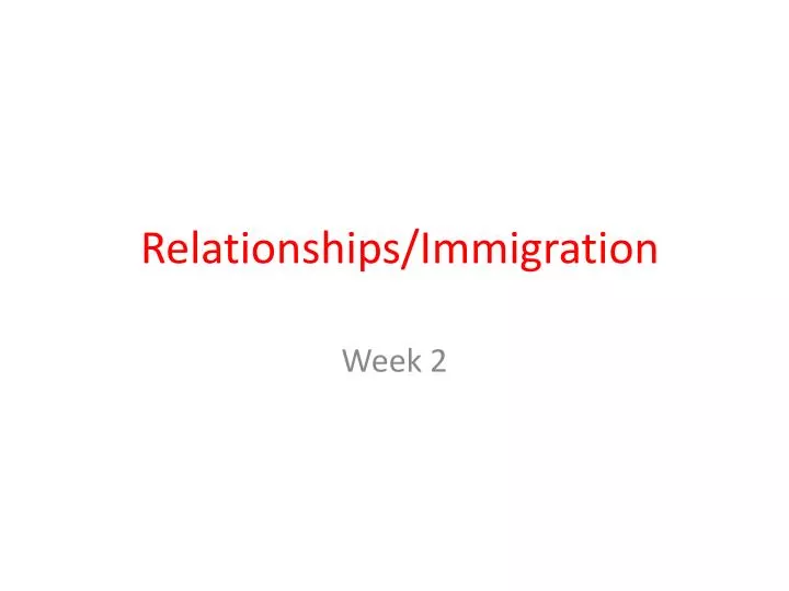 relationships immigration