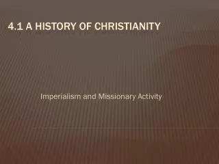 4.1 A History of Christianity