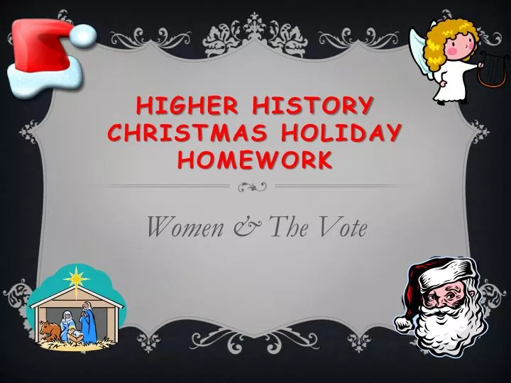 higher history christmas holiday homework