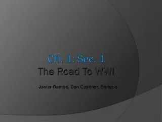 CH. 1: Sec. 1 The Road To WWI