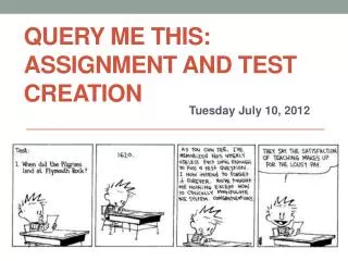 Query Me This: Assignment and Test Creation