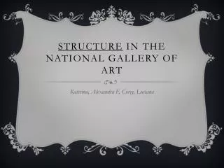 Structure in the National gallery of arT