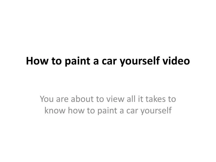 how to paint a car yourself video