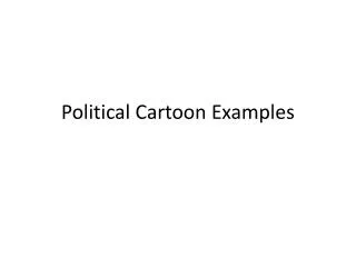 Political Cartoon Examples