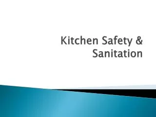 Kitchen Safety &amp; Sanitation
