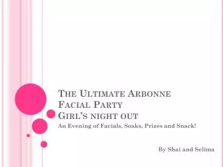 The Ultimate Arbonne Facial Party Girl’s night out
