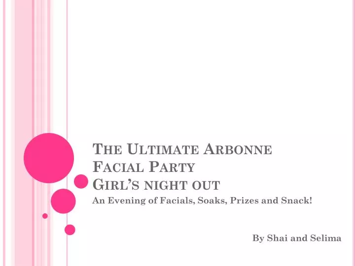 the ultimate arbonne facial party girl s night out