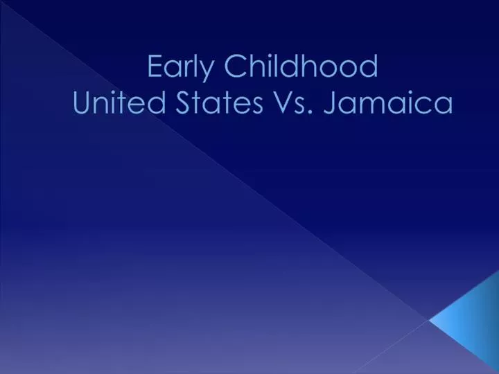 early childhood united states vs jamaica