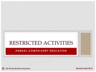 Restricted Activities