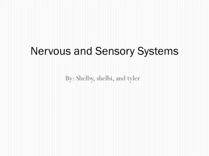 nervous and sensory systems
