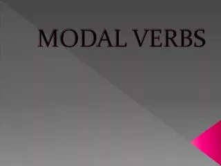 MODAL VERBS