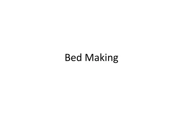 bed making