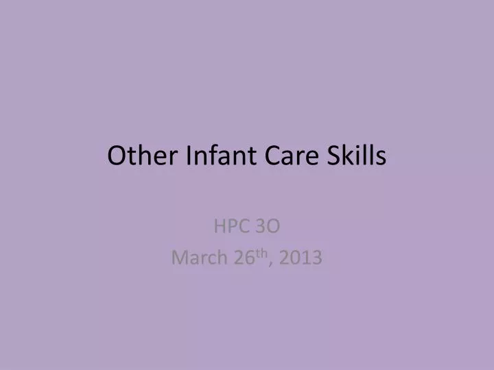 other infant care skills