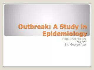 Outbreak: A Study in Epidemiology