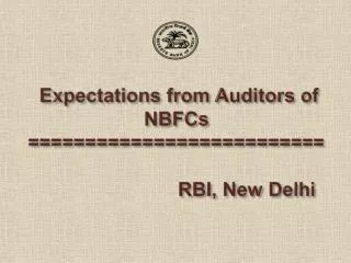 Expectations from Auditors of NBFCs ========================== 				RBI, New Delhi