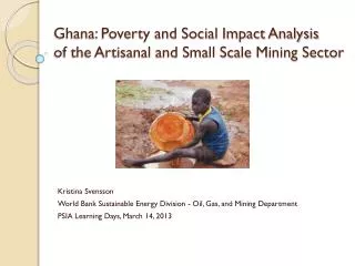 Ghana: Poverty and Social Impact Analysis of the Artisanal and Small Scale Mining Sector