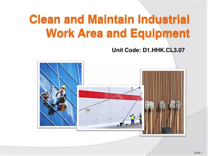 clean and maintain industrial work area and equipment