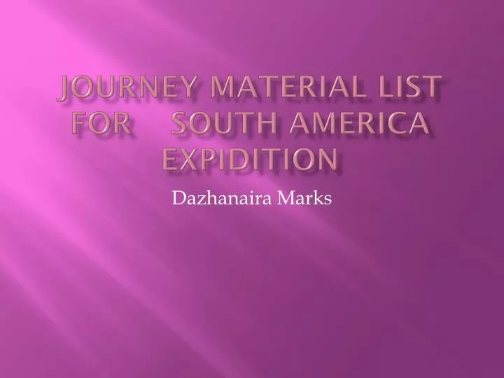 journey material list for s outh a merica e xpidition